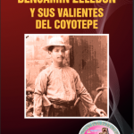 El General Benjamín Zeledón y sus valientes del Coyotepe